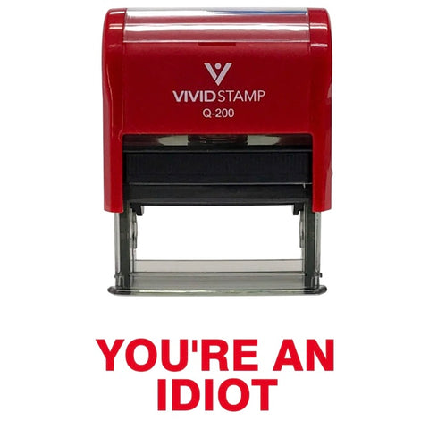 Stamp: YOU'RE AN IDIOT