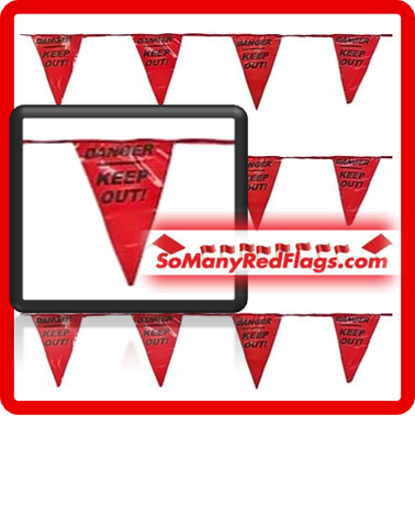 "Danger - Keep Out!" Red Flags!  (Keep out of... toxic relationships?!) SoManyRedFlags.com