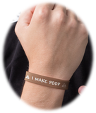"I MAKE POOP" Wristbands