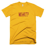 WHAT? - Basic Tee