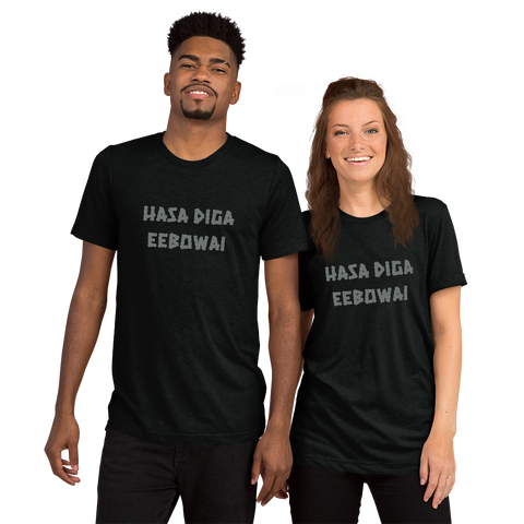Hasa Diga Eebowai -- Super-Soft TRI-BLEND T-shirt (Bella&Canvas)