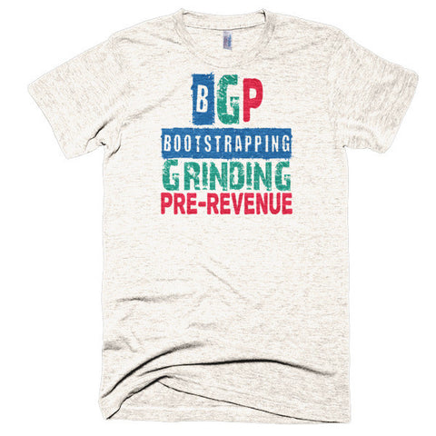 Bootstrapping, Grinding, Pre-Revenue - Extra Soft (Tri-Blend)
