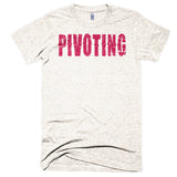 Living The Startup Dream "Pivoting" - Extra Soft (Tri-Blend)